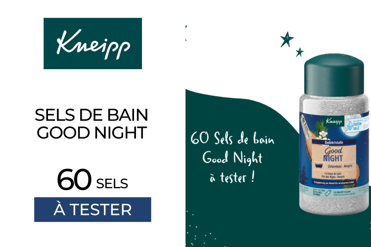 SELS DE BAIN GOOD NIGHT KNEIPP : 60 PRODUITS À TESTER !