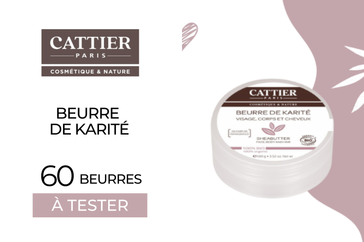 Beurre de karité de Cattier : 60 beurres à tester !