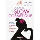 Adoptez la slow cosmétique, de Julien Kaibeck, LEDUC.S - Accessoires - Livres sur la beauté