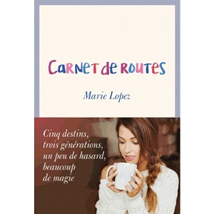 Le deuxième livre Carnet de Routes de Marie Lopez 