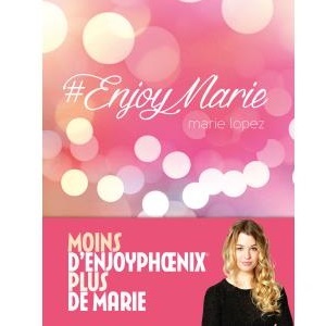 Le livre #EnjoyMarie de Marie Lopez 