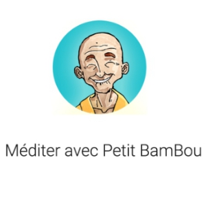 Méditer avec Petit Bambou